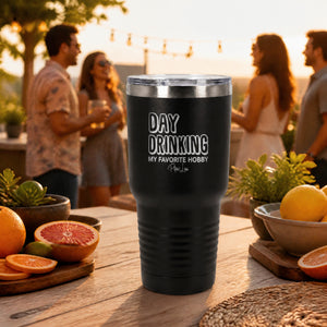 Day Drinking My Favorite Hobby 30oz Engraved Tundra Tumbler — lifestyle