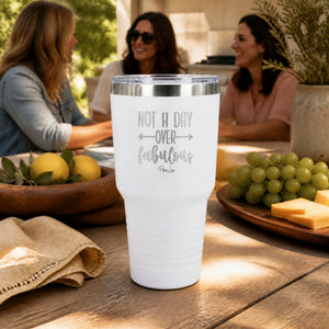 Not A Day Over Fabulous 30oz Engraved Tundra Tumbler — lifestyle