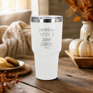 Pumpkin Spice And Jesus Christ 30oz Engraved Tundra Tumbler — lifestyle