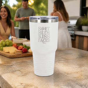 S@#t Me I'm Kiss Faced 30oz Engraved Tundra Tumbler — lifestyle