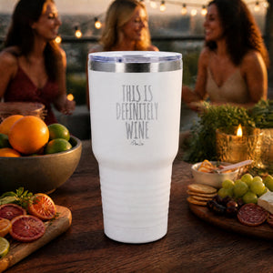 This Is Definitely Wine 30oz Engraved Tundra Tumbler — lifestyle