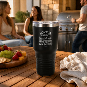 Love Is Patient Love Is Kind 30oz Engraved Tundra Tumbler — lifestyle
