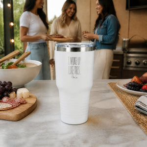 Woke Up Like This 30oz Engraved Tundra Tumbler — lifestyle