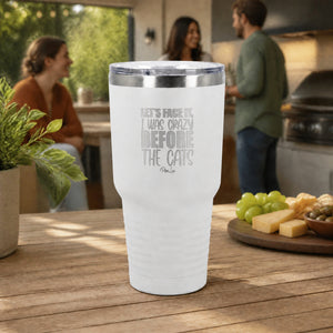Crazy Before The Cats 30oz Engraved Tundra Tumbler — lifestyle