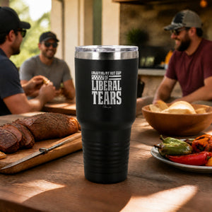 Enjoying My Hot Cup Of Liberal Tears 30oz Engraved Tundra Tumbler — lifestyle