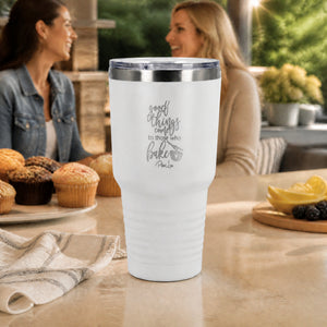 Good Things Come To Those Who Bake 30oz Engraved Tundra Tumbler — lifestyle