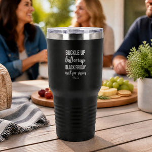 Buckle Up Buttercup I Have Anger Issues 30oz Engraved Tundra Tumbler — lifestyle