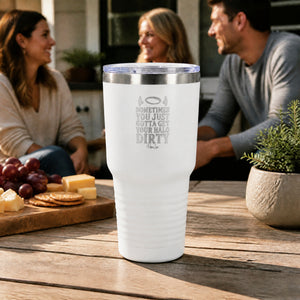 Sometimes You Just Gotta Get Your Halo Dirty 30oz Engraved Tundra Tumbler — lifestyle