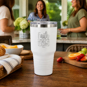 Faith Is Seeing Light With Your Heart 30oz Engraved Tundra Tumbler — lifestyle