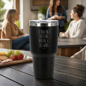 I Run On Nursing & Cuss Words 30oz Engraved Tundra Tumbler — lifestyle