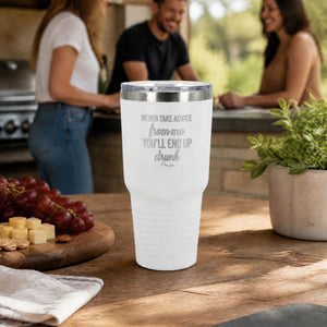 Never Take Advice From Me 30oz Engraved Tundra Tumbler — lifestyle