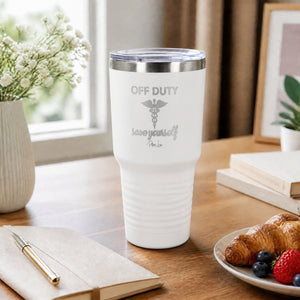 Off Duty Save Yourself Nurse 30oz Engraved Tundra Tumbler — lifestyle