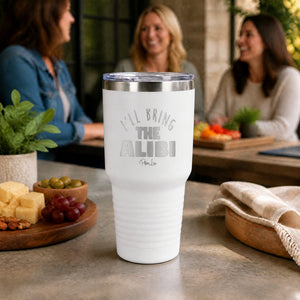 I'll Bring The Alibi 30oz Engraved Tundra Tumbler — lifestyle