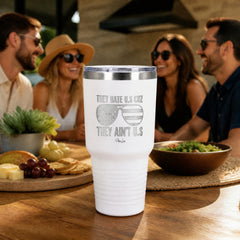 They Hate US Cuz They Ain't US 30oz Engraved Tundra Tumbler — lifestyle