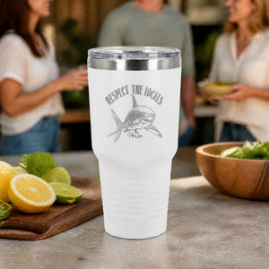 Respect The Locals Shark 30oz Engraved Tundra Tumbler — lifestyle