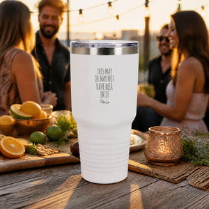 This May Or May Not Have Beer 30oz Engraved Tundra Tumbler — lifestyle