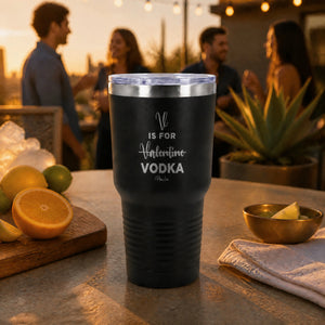 V Is For Vodka 30oz Engraved Tundra Tumbler — lifestyle