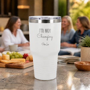 Im Not Changing 30oz Engraved Tundra Tumbler — lifestyle