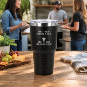 Coffee Spelled Backwards 30oz Engraved Tundra Tumbler — lifestyle
