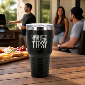 Everybody at the Bar Gеttin Tipsy 30oz Engraved Tundra Tumbler — lifestyle