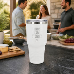 I Came I Saw I Drank 30oz Engraved Tundra Tumbler — lifestyle