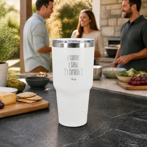 I Came I Saw I Drank 30oz Engraved Tundra Tumbler — lifestyle