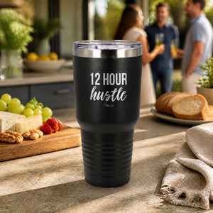 12 Hour Hustle 30oz Engraved Tundra Tumbler — lifestyle