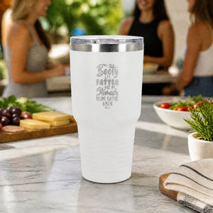 May The Booty Get Fatter... 30oz Engraved Tundra Tumbler — lifestyle