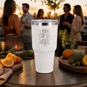 A Giant Cup of Wine 30oz Engraved Tundra Tumbler — lifestyle