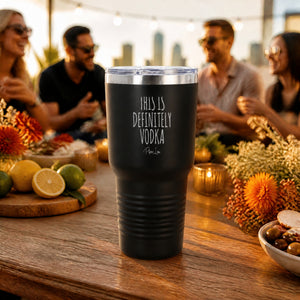 This Is Definitely Vodka 30oz Engraved Tundra Tumbler — lifestyle