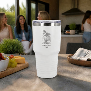 Only Thing I Swallow Without Complaining 30oz Engraved Tundra Tumbler — lifestyle