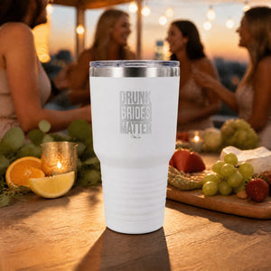 Drunk Brides Matter 30oz Engraved Tundra Tumbler — lifestyle