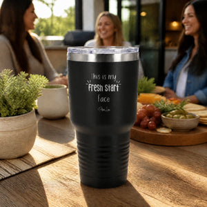 This Is My Fresh Start Face 30oz Engraved Tundra Tumbler — lifestyle