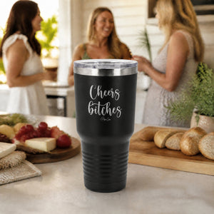 Cheers Bitches 30oz Engraved Tundra Tumbler — lifestyle