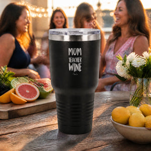 Mom Teacher Wine 30oz Engraved Tundra Tumbler — lifestyle