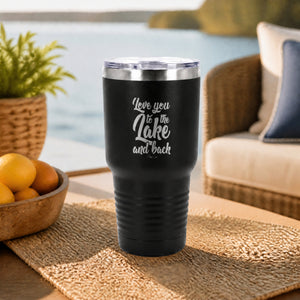 Love You To The Lake And Back 30oz Engraved Tundra Tumbler — lifestyle