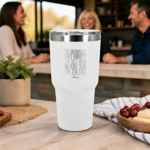 Im Actually Not Funny 30oz Engraved Tundra Tumbler — lifestyle