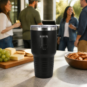 Blow Me 30oz Engraved Tundra Tumbler — lifestyle
