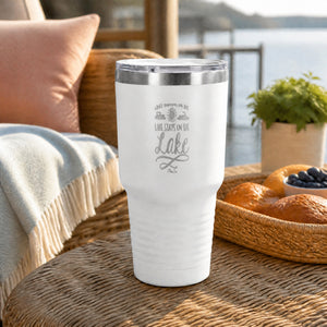 What Happens On The Lake Stays On The Lake 30oz Engraved Tundra Tumbler — lifestyle