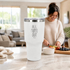 All Mom'd Out 30oz Engraved Tundra Tumbler — lifestyle