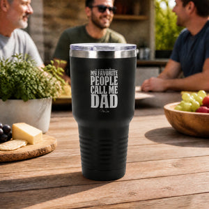 My Favorite People Call Me Dad 30oz Engraved Tundra Tumbler — lifestyle