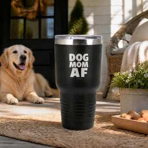 Dog Mom AF 30oz Engraved Tundra Tumbler — lifestyle