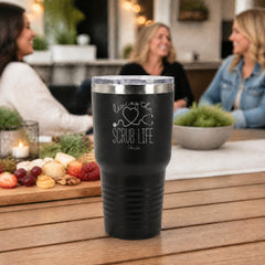 Living The Scrub Life 30oz Engraved Tundra Tumbler — lifestyle