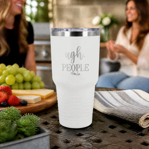 Ugh People 30oz Engraved Tundra Tumbler — lifestyle