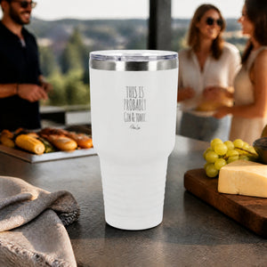 This Is Probably Gin Tonic 30oz Engraved Tundra Tumbler — lifestyle