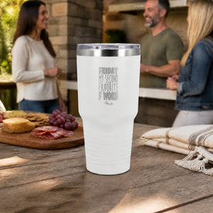 Friday My Second Favorite F word 30oz Engraved Tundra Tumbler — lifestyle