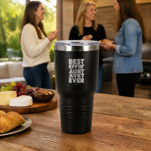Best Effin Aunt Ever 30oz Engraved Tundra Tumbler — lifestyle