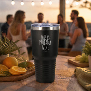 This Is Probably Wine 30oz Engraved Tundra Tumbler — lifestyle