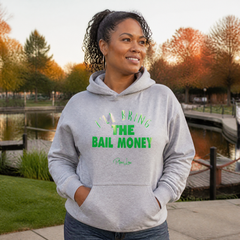 I'll Bring the Bail Money Graphic Hoodie — lifestyle hero
