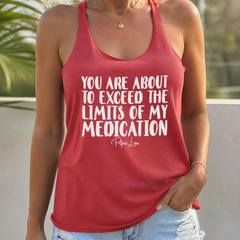 You Are About To Exceed The Limits Of My Medication Tank Top — lifestyle hero